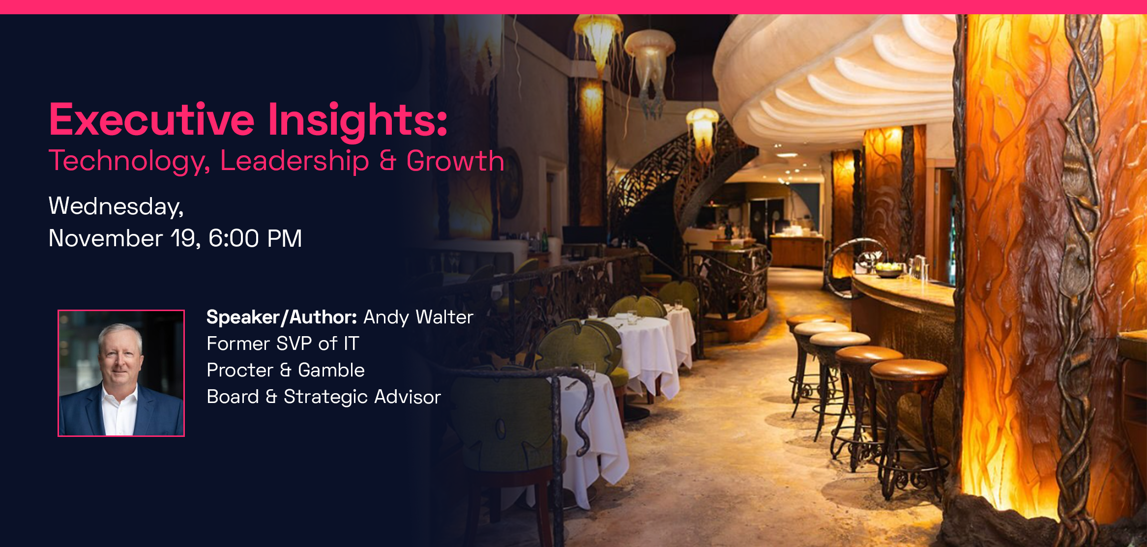Executive Dinner with Andy Walter